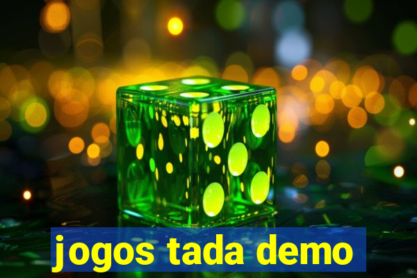 jogos tada demo